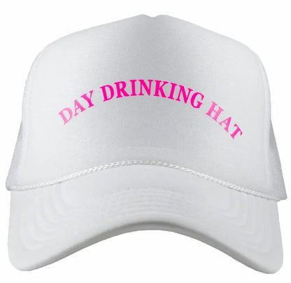 Day Drinking DECAL Foam Trucker Hat