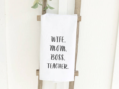 Wife Mom Boss Teacher - Cotton Tea Towel