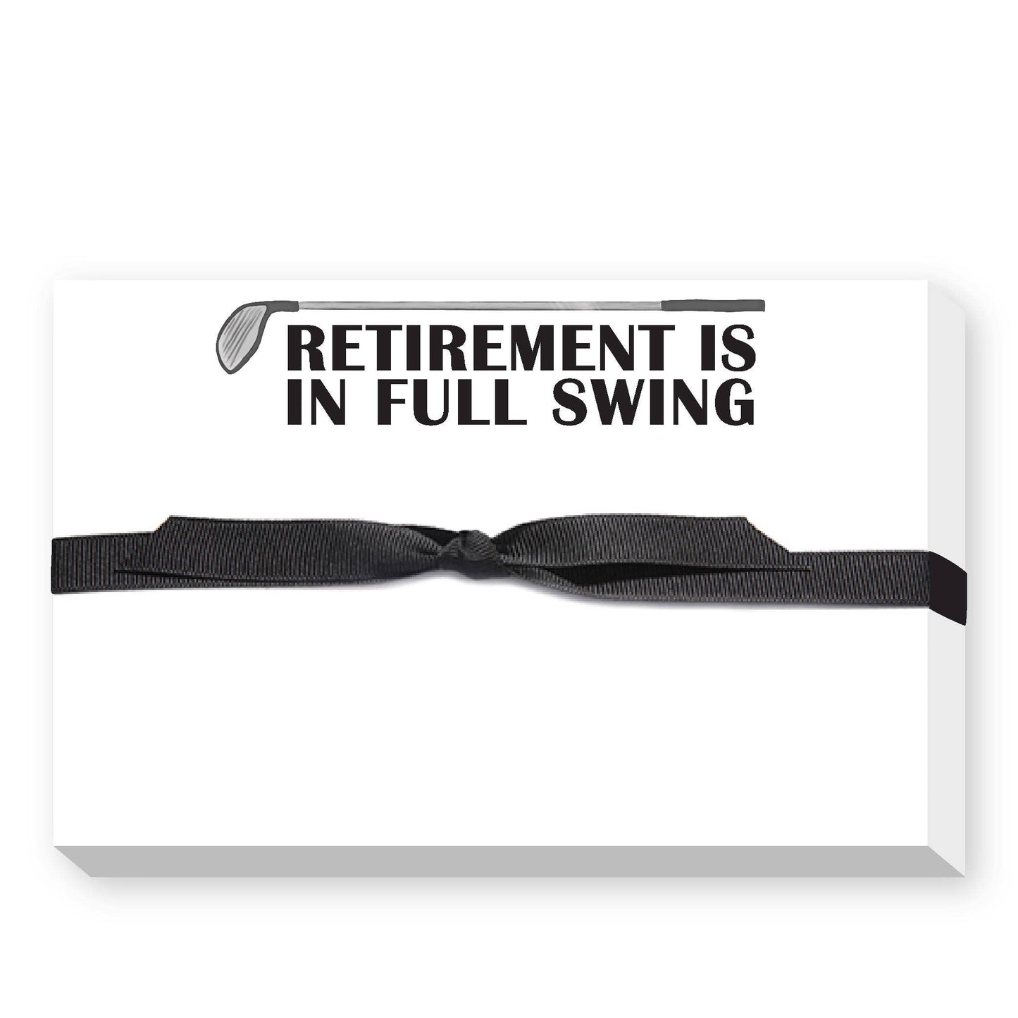 RETIREMENT IS IN FULL SWING GOLF NOTEPAD